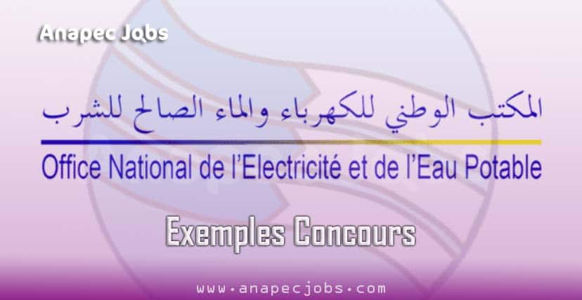 Exemples Concours ONEE – ONEP