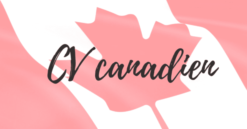 CV Canadien 2023: Conseils et Exemples Gratuits à Télécharger (PDF)