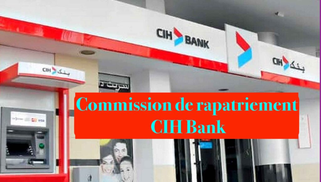 Commission de rapatriement CIH Bank