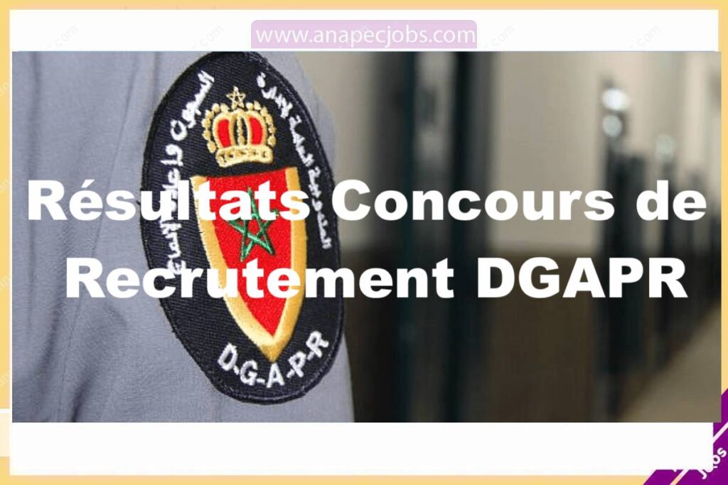 Résultats Concours de Recrutement DGAPR نتائج مباراة توظيف 307 منصب بالمندوبية العامة لإدارة السجون