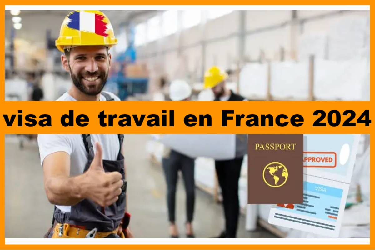 visa de travail en France 2024