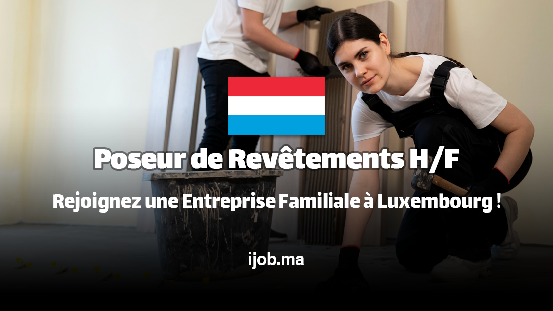 Poseur de Revêtements H/F – Rejoignez une Entreprise Familiale à Luxembourg !