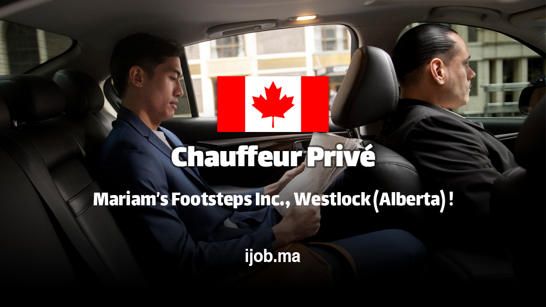Chauffeur Privé H/F – Mariam’s Footsteps Inc., Westlock (Alberta) !