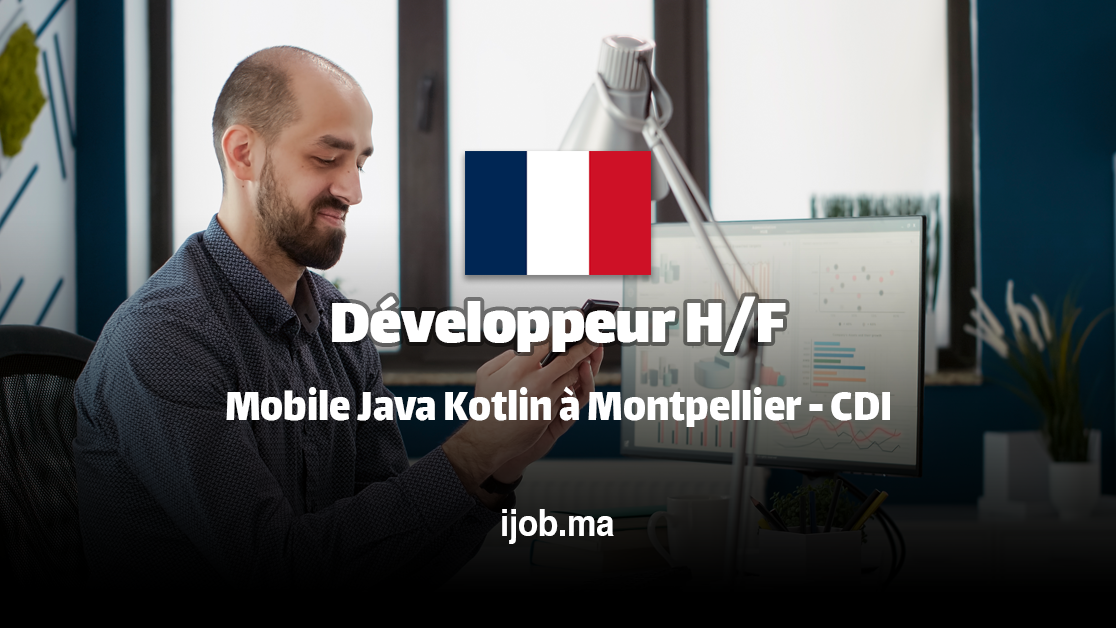 Développeur Mobile Java Kotlin à Montpellier